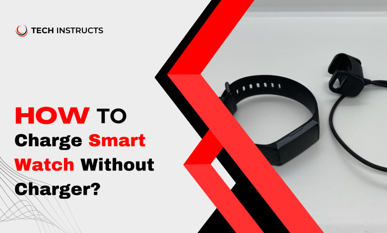 How to Charge Smart Watch Without Charger Featured Image