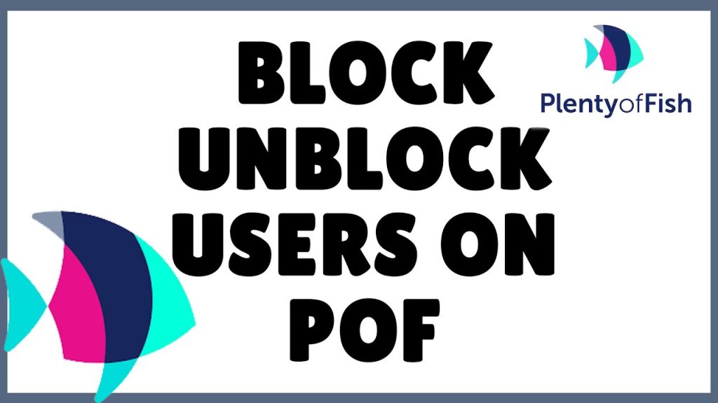 Unblock Users on POF