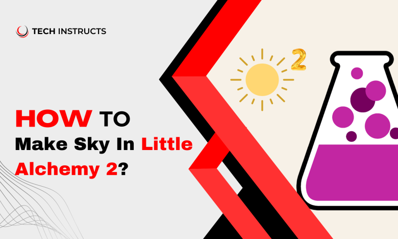 How to Make Sky in Little Alchemy 2: Instant Hints