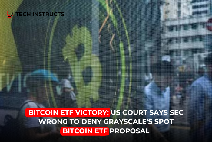 Bitcoin ETF Victory: US Court Says SEC Wrong to Deny Grayscale's Spot Bitcoin ETF Proposal