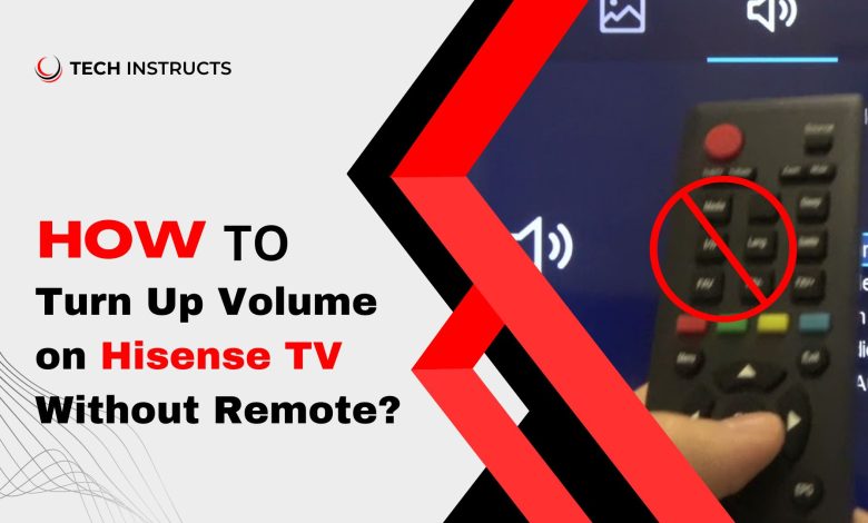 How-to-Turn-Up-Volume-on-Hisense-TV-Without-Remote feature image