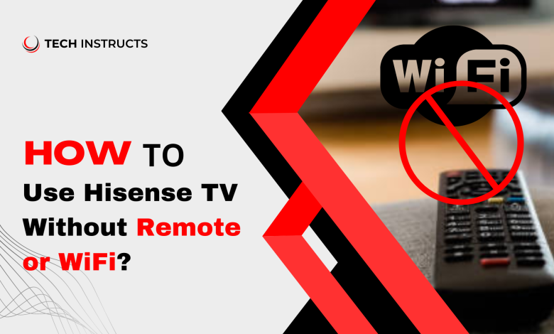 How to Use Hisense TV Without Remote or WiFi - feature image