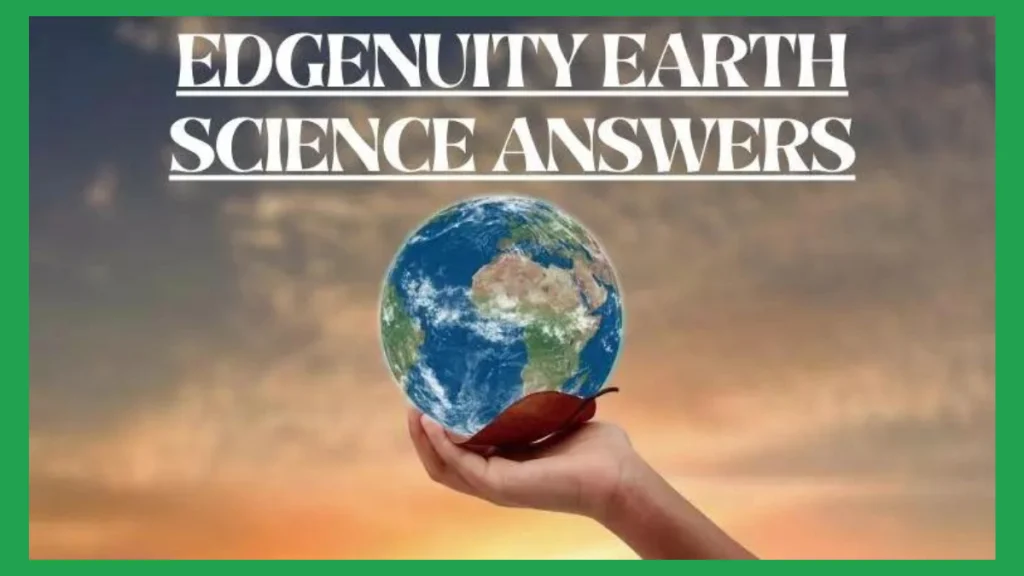 Edgenuity Earth Science Answers