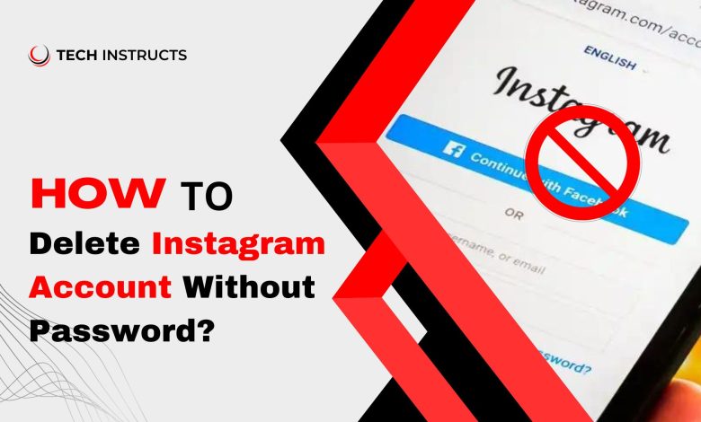 How to Delete Instagram Account Without Password feature image
