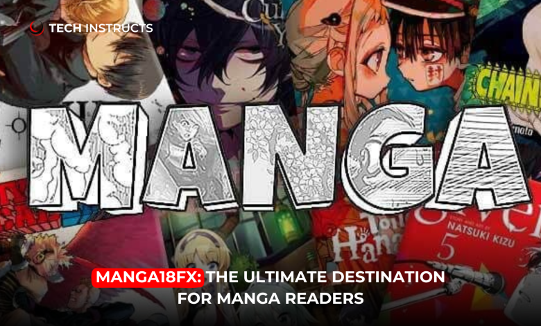 Manga18fx: The Ultimate Destination for Manga Readers