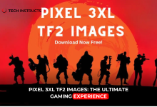 Pixel 3xl TF2 Images The Ultimate Gaming Experience