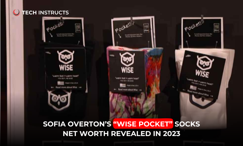 Sofia Overton’s “Wise Pocket” Socks Net Worth Revealed in 2023