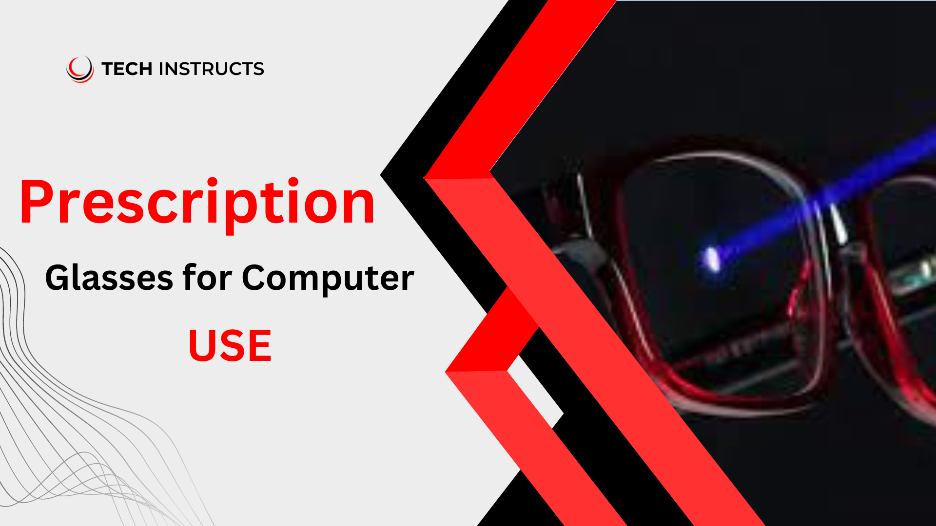 Prescription Glasses for Computer Use Tech Instructs