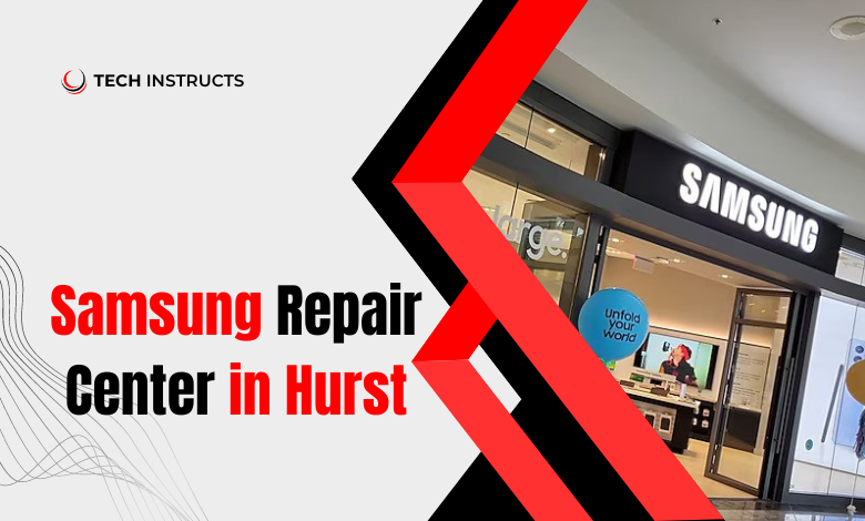Samsung Repair Center in Hurst