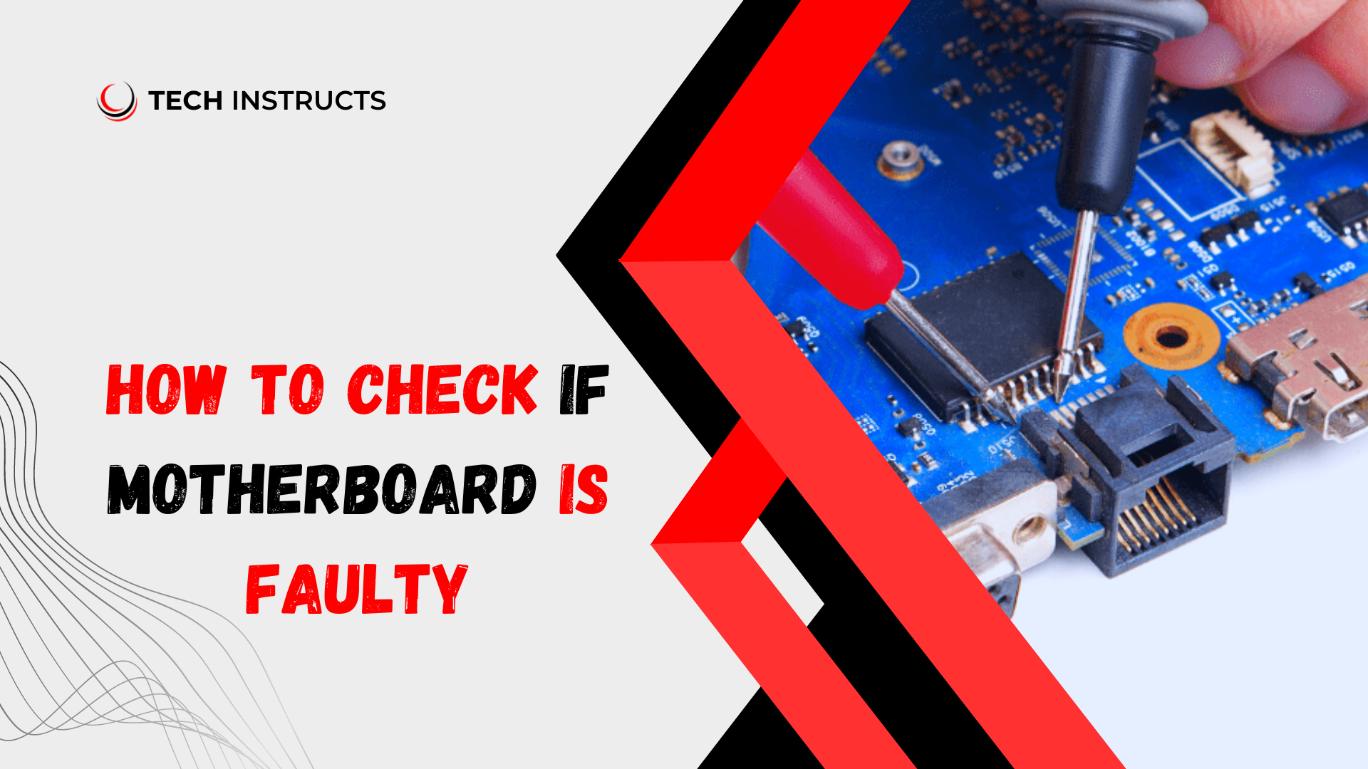How to Check if Motherboard is Faulty? Tech Instructs