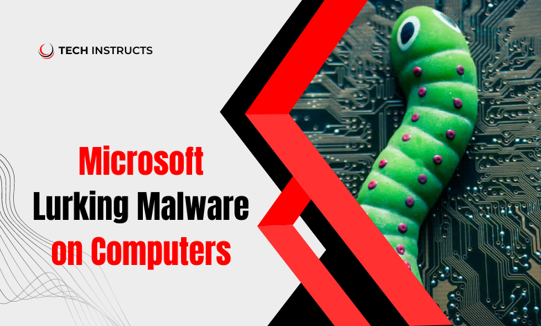 microsoft-lurking-malware-on-computers