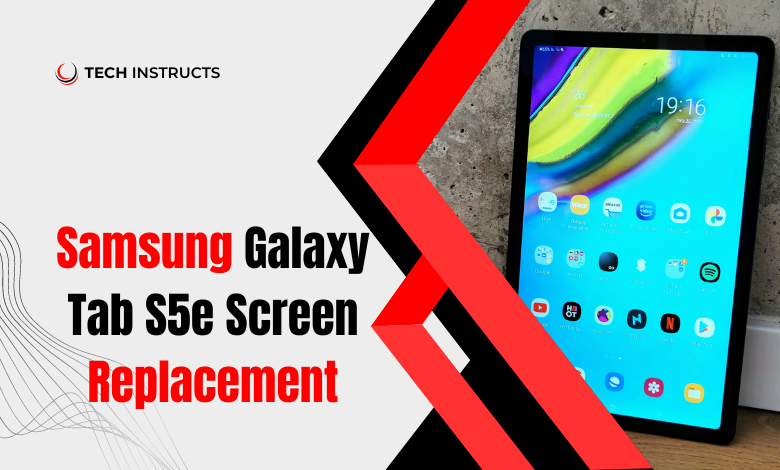 samsung-galaxy-tab-s5e-screen-replacement.