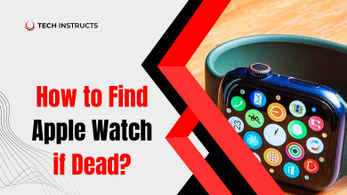 How to Find Your Apple Watch If It's Dead