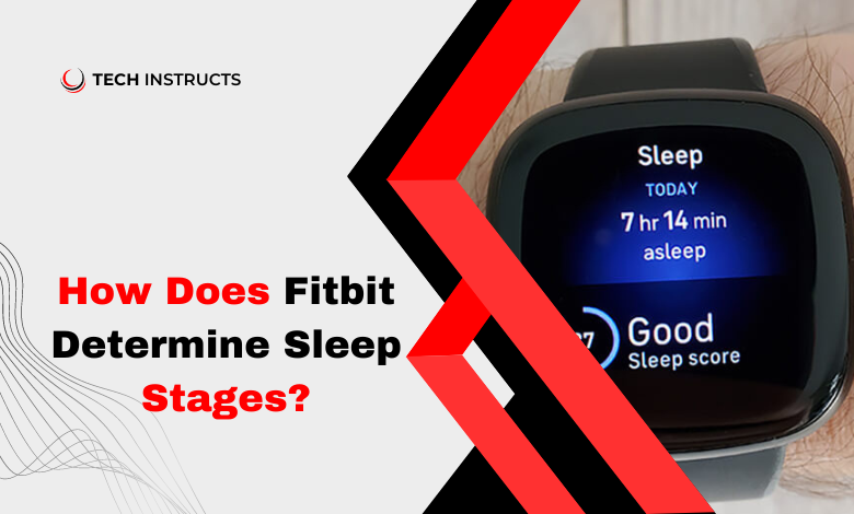 How Does Fitbit Determine Sleep Stages