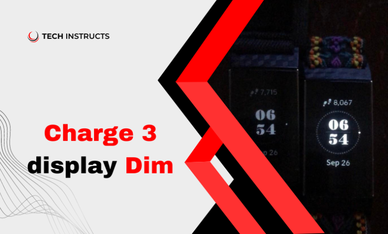 Charge 3 Display Dim - Tech Instructs