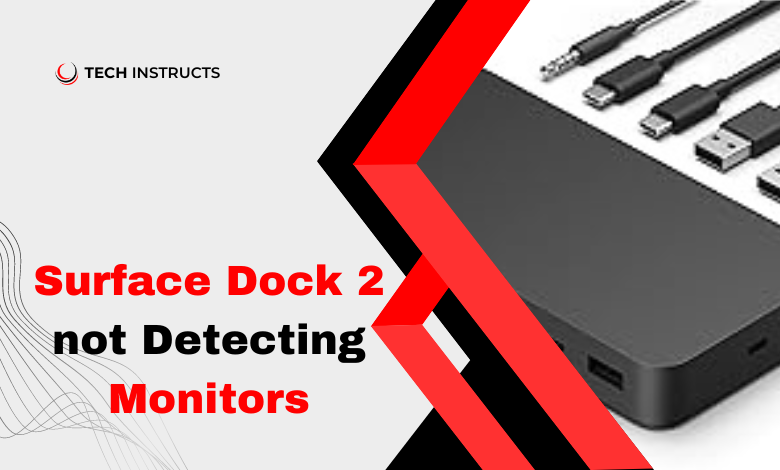 surface-dock-2-not-detecting-monitors